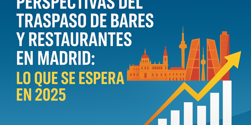 Perspectivas del Traspaso de Bares y Restaurantes en Madrid: Lo que se Espera en 2025