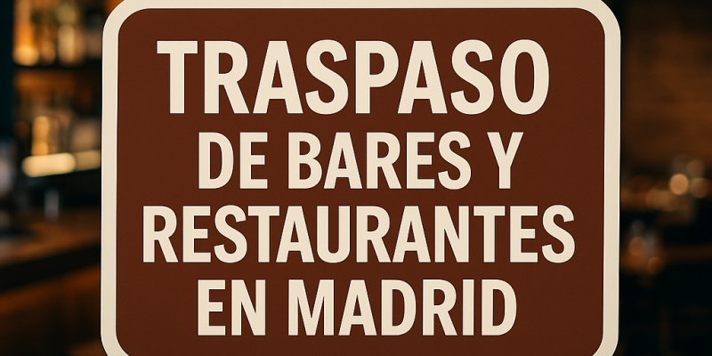 Guía Legal 2025: Cómo Cumplir con las Normativas para Cambiar de Propietario un Bar en Madrid sin Riesgos