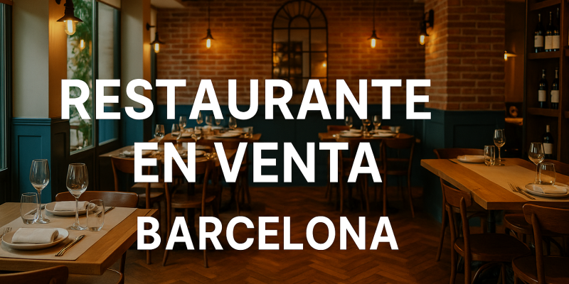 Cómo Aumentar el Atractivo de tu Restaurante para Venderlo Rápido en Barcelona