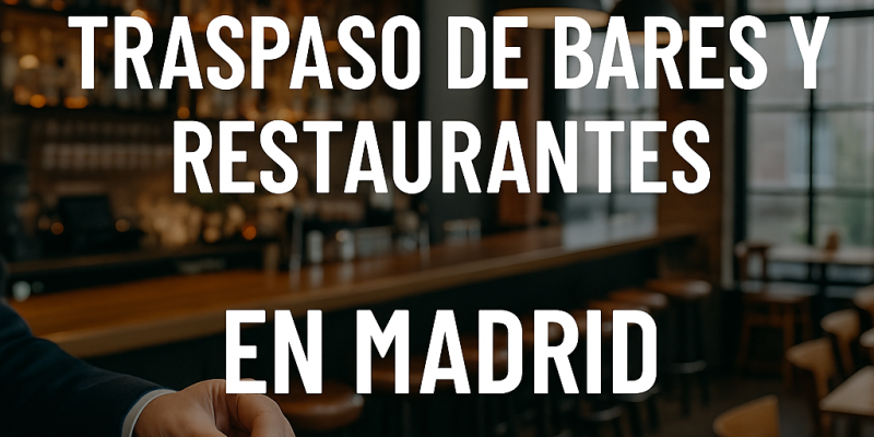 Claves para Cerrar con Éxito la Compra de un Bar Restaurante en Madrid sin Riesgos Innecesarios
