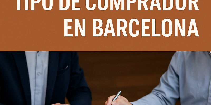 Cómo Vender tu Local Comercial en Barcelona Según el Tipo de Comprador