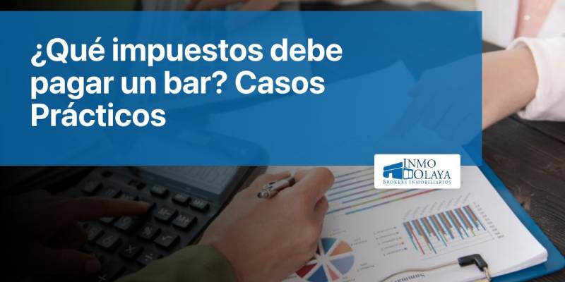 ¿Qué impuestos debe pagar un bar? Casos Prácticos